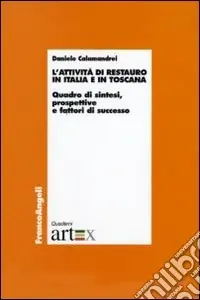 Spedizione Espresso L‘attività di restauro in Italia e in Toscana. Quadro di sintesi, prospettive e fattori di successo