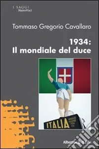 1934. Il mondiale del duce Sconto