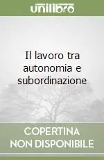 A Buon Prezzo Il lavoro tra autonomia e subordinazione