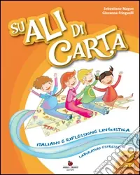Su ali di carta. Per la 2ª classe elementare Solo Oggi