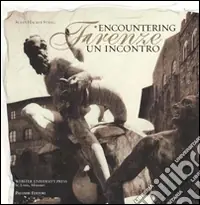 Promo Stagionale Firenze, un incontro. Ediz. illustrata