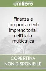 Finanza e comportamenti imprenditoriali nell‘Italia multietnica Non Perdere