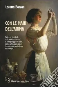 Con le mani dell‘anima Novità