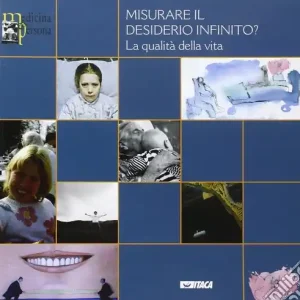Misurare il desiderio infinito? La qualità della vita Nuova Collezione