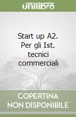 Ultimissimo Modello Start up A2. Per gli Ist. tecnici commerciali