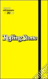 Rolling Stone. Agenda settimanale 2010. Gialla (formato grande) Scelto Dai Clienti