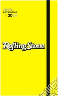 Rolling Stone. Agenda settimanale 2010. Gialla (formato piccolo) Non Perdere