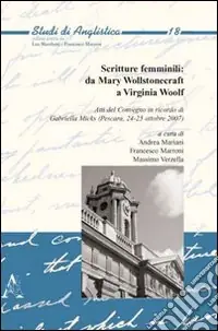 Scritture femminili da Mary Wollstonecraft a Virginia Woolf. Atti del Convegno in ricordo di Gabriella Micks (Pescara, 24-25 ottobre 2007) Occasione Imperdibile