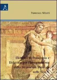 Scelto Dai Clienti Elementi di pedagogia e didattica per l‘insegnamento dello strumento musicale nelle scuole