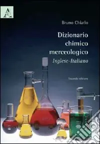 Acquista Ora Dizionario chimico merceologico inglese-italiano