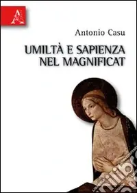 Umiltà e sapienza nel magnificat Offerta Del Giorno