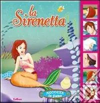 La Sirenetta. Ascolta le fiabe. Ediz. illustrata Super Prezzo