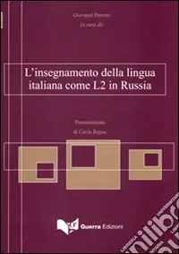 Quantità Limitata L‘insegnamento della lingua italiana come L2 in Russia. Ediz. multilingue