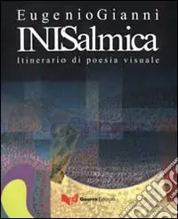 Inisalmica. Itinerario di poesia visuale. Ediz. multilingue Professionale