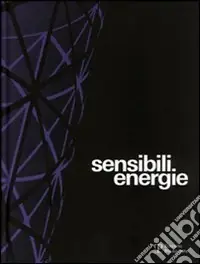 Sensibili energie. Ediz. illustrata Professionale