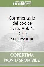 Commentario del codice civile. Vol. 1 Delle successioni Offerta Lampo