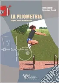 A Buon Prezzo La pliometria. Origini, teoria, allenamento. Ediz. illustrata