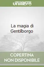 Must-Have La magia di Gentilborgo