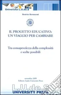Prezzo Di Fabbrica Il progetto educativo un viaggio per cambiare tra consapevolezza della complessità e scelte possibili