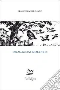 Ultima Occasione Divagazioni bioetiche