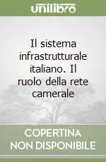 Vendita Finale Il sistema infrastrutturale italiano. Il ruolo della rete camerale
