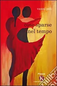 Cose sparse nel tempo Compra Adesso