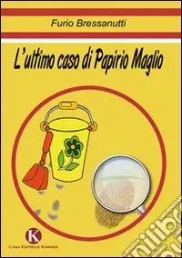 L‘ultimo caso di Papirio Maglio Compra Adesso