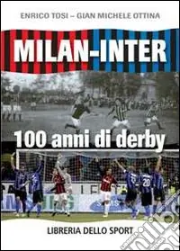 Promozione Milan-Inter. 100 anni di derby