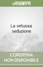 La virtuosa seduzione Di Tendenza