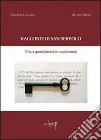 Vendita Finale Racconti di San Servolo. Vita e quotidianità in manicomio