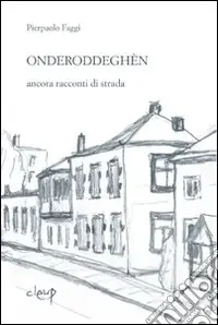 Onderroddegèn. Ancora racconti di strada Occasione Imperdibile