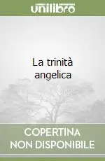 Offerta Speciale La trinità angelica
