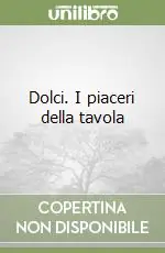 Miglior Prezzo Dolci. I piaceri della tavola