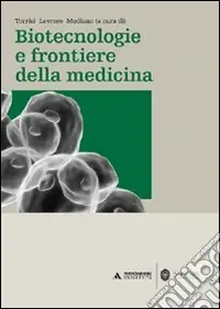 Biotecnologie e frontiere della medicina Prezzo Conveniente