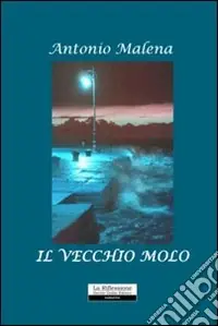 Nuovo Arrivo Il vecchio molo