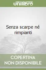 Prezzo Basso Senza scarpe né rimpianti