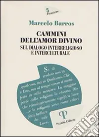 Must-Have Cammini dell‘amor divino. Sul dialogo interreligioso e interculturale