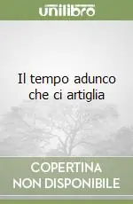 Il tempo adunco che ci artiglia Promozione