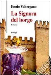 Promozione Esclusiva La signora del borgo