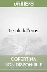 Quantità Limitata Le ali dell‘eros
