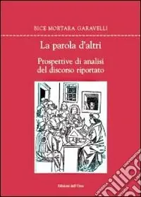 Ultima Occasione La parola d‘altri. Prospettive di analisi del discorso riportato