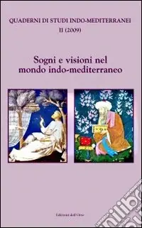 Sogni e visioni nel mondo indo-mediterraneo. Ediz. multilingue Compra Oggi Stesso