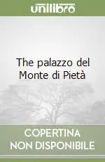 The palazzo del Monte di Pietà Must-Have