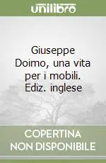 A Buon Prezzo Giuseppe Doimo, una vita per i mobili. Ediz. inglese