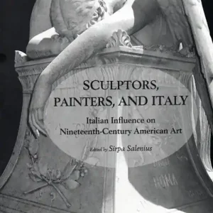 Ultime Pezzi Sculptors, painters and Italy. Italian influence on nineteenth-century american art