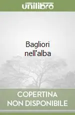 Bestseller Bagliori nell‘alba
