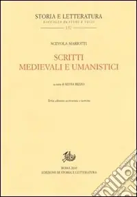 Scritti medievali e umanistici Miglior Prezzo