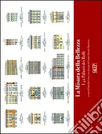 Bestseller La misura della bellezza. I 42 palazzi dei Rolli. Ediz. bilingue