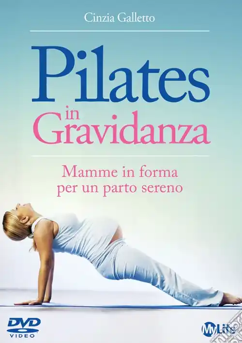 Bestseller Pilates in gravidanza. Mamme in forma per un parto sereno. Con DVD