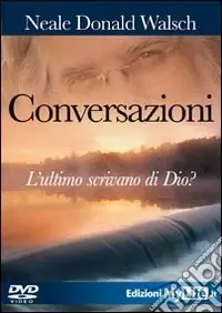Compra Oggi Stesso Conversazioni. L‘ultimo scrivano di Dio. Con DVD